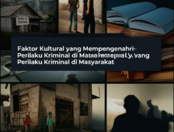 Faktor Kultural yang Mempengaruhi Perilaku Kriminal di Masyarakat