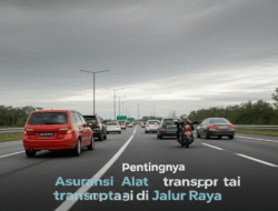 Pentingnya Asuransi Alat transportasi di Jalur Raya