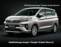 Mobil Keluarga dengan 7 Bangku Terbaik Tahun Ini