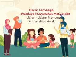Peran Lembaga Swadaya Masyarakat dalam Mencegah Kriminalitas Anak