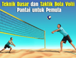 Teknik Dasar dan Taktik Bola Voli Pantai untuk Pemula